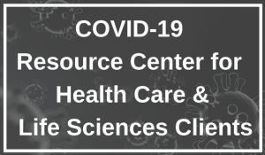COVID-19 Health Care & Life Sciences Resource Center